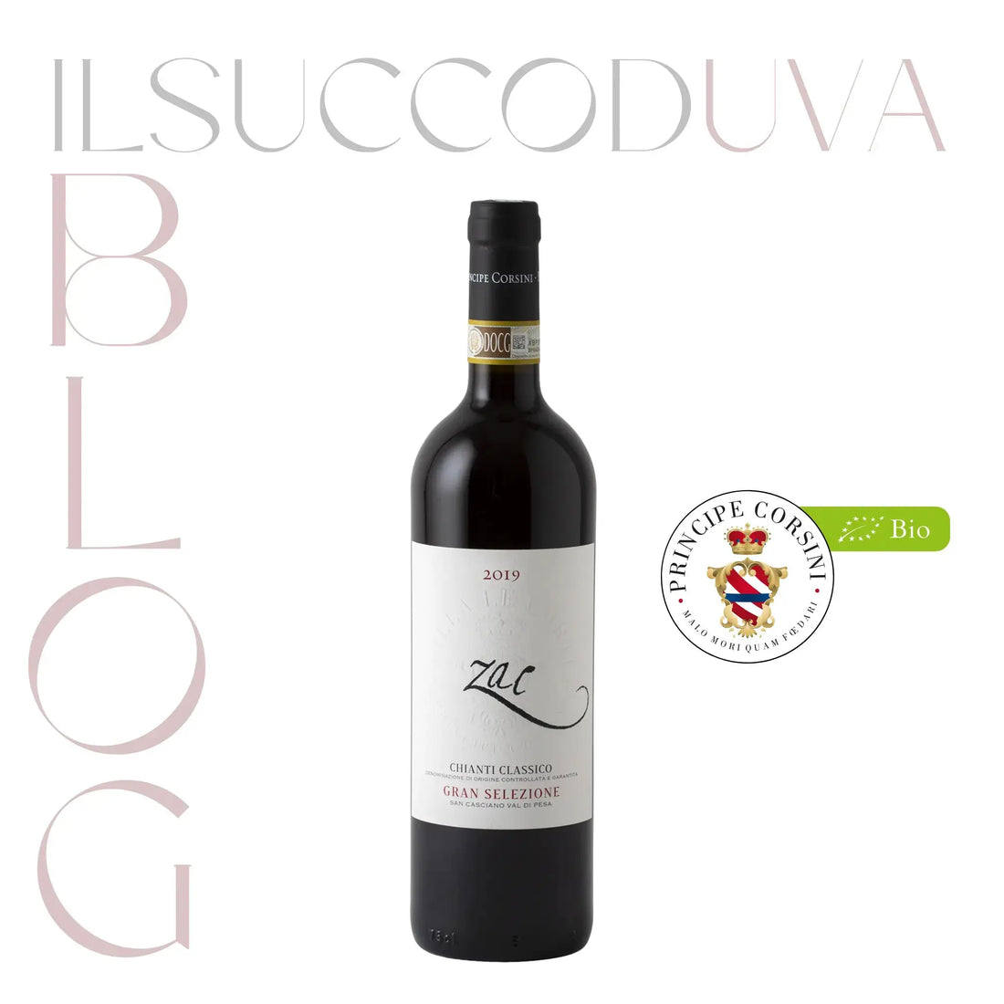 Chianti-Classico-Gran-Selezione-da-viticoltura-sostenibile-caratteristiche-uniche-del-Principe-Corsini-ZAC-2019 ILSUCCODUVA